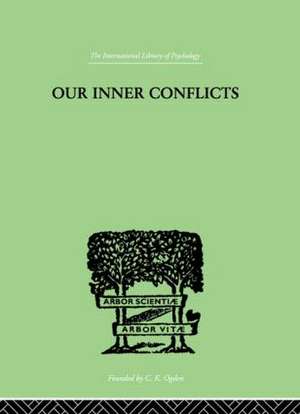 Our Inner Conflicts: A CONSTRUCTIVE THEORY OF NEUROSIS de Karen Horney