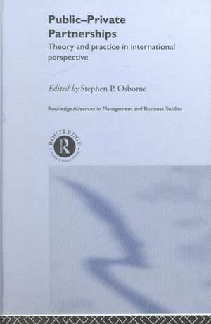 Public-Private Partnerships: Theory and Practice in International Perspective de Stephen Osborne