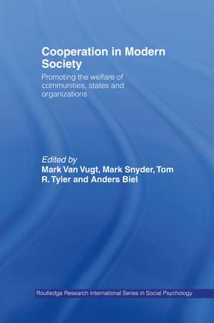 Cooperation in Modern Society: Promoting the Welfare of Communities, States and Organizations de Anders Biel