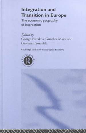 Integration and Transition in Europe: The Economic Geography of Interaction de Grzegorz Gorzelak