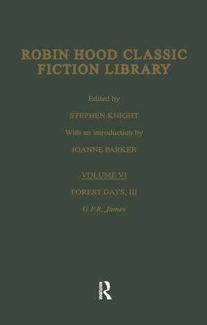 Forest Days (volume III): Robin Hood: Classic Fiction Library volume 6 de G. P. R. James