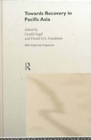 Towards Recovery in Pacific Asia de David S. G. Goodman