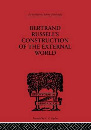 Bertrand Russell's Construction of the External World de Charles A. Fritz, Jr.,