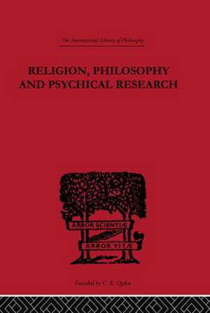 Religion, Philosophy and Psychical Research: Selected Essays de C. D. Broad