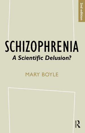 Schizophrenia: A Scientific Delusion? de Mary Boyle