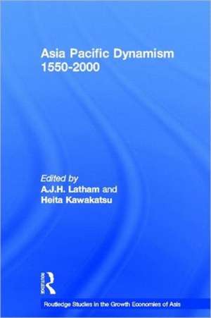 Asia Pacific Dynamism 1550-2000 de Heita Kawakatsu