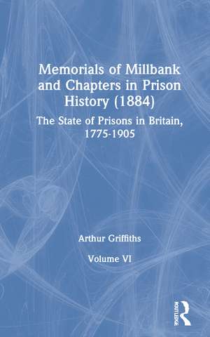 Memorials Of Millbank V 6 de Arthur Griffiths