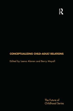 Conceptualising Child-Adult Relations de Leena Alanen