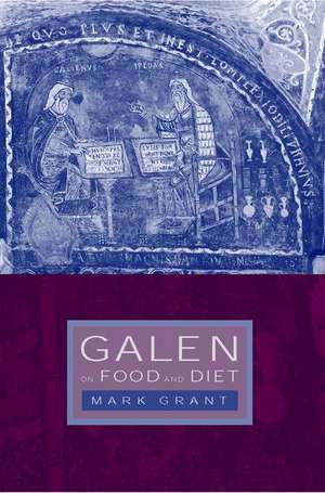 Galen on Food and Diet de Mark Grant