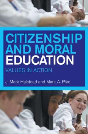 Citizenship and Moral Education: Values in Action de Mark Halstead