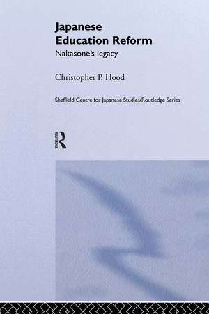 Japanese Education Reform: Nakasone's Legacy de Christopher P. Hood