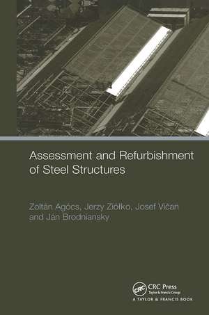 Assessment and Refurbishment of Steel Structures de Zoltan Agocs