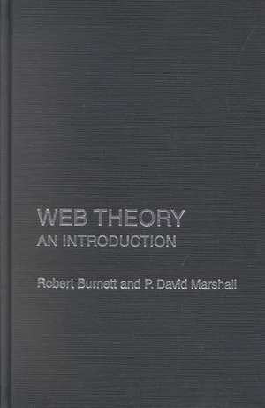 Web Theory: An Introduction de Robert Burnett