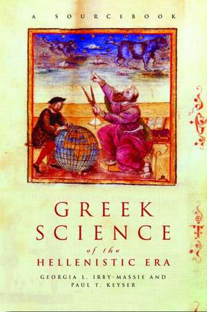 Greek Science of the Hellenistic Era: A Sourcebook de Georgia L. Irby-Massie