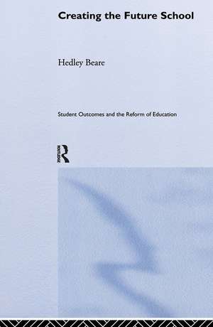 Creating the Future School de Hedley Beare