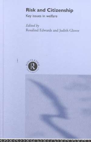 Risk and Citizenship: Key Issues in Welfare de Rosalind Edwards