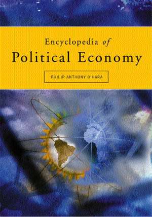 Encyclopedia of Political Economy: 2-volume set de Phillip O'Hara