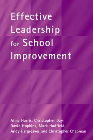 Effective Leadership for School Improvement de Alma Harris