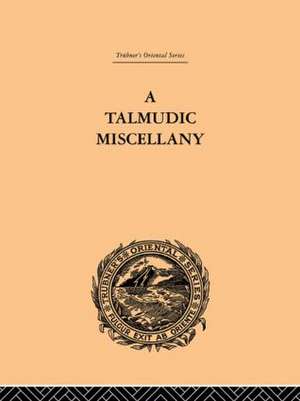 A Talmudic Miscellany: A Thousand and One Extracts from The Talmud The Midrashim and the Kabbalah de Paul Isaac Hershon