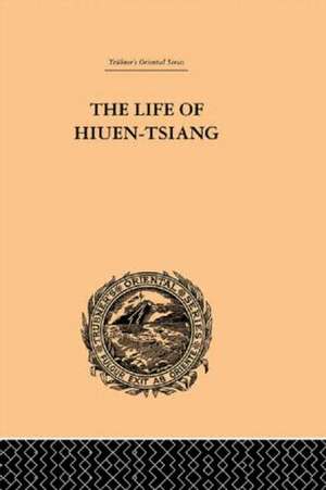 The Life of Hiuen-Tsiang de Samuel Beal