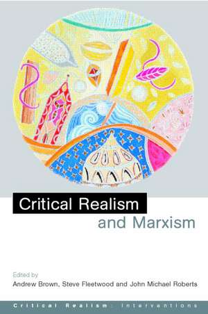 Critical Realism and Marxism de Andrew Brown