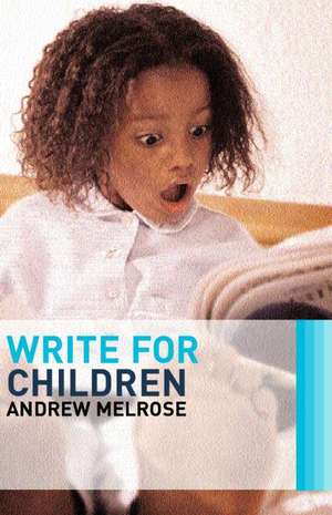 Write for Children de Andrew Melrose