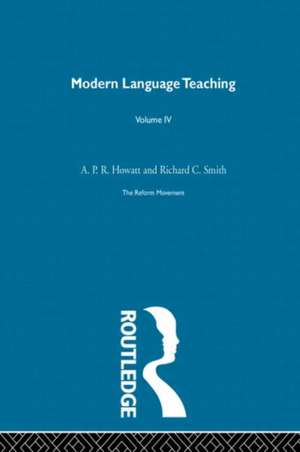 Modern Language Teaching Linguistic Foundations: Britain and Scandinavia Volume 4 de Anthony P. R. Howatt