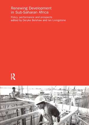 Renewing Development in Sub-Saharan Africa: Policy, Performance and Prospects de Deryke Belshaw