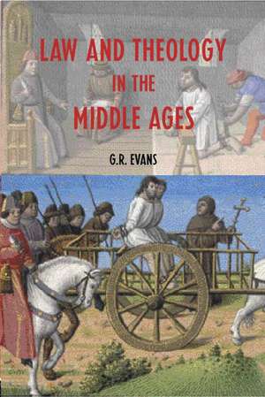 Law and Theology in the Middle Ages de G.R. Evans