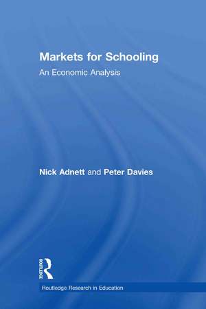 Markets for Schooling: An Economic Analysis de Nick Adnett