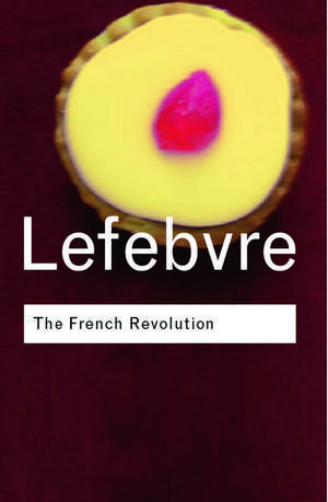 The French Revolution: From its Origins to 1793 de Georges Lefebvre