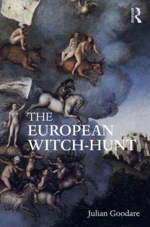 The European Witch-Hunt de Julian Goodare