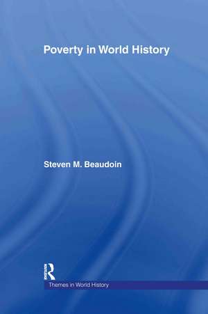 Poverty in World History de Steven M. Beaudoin