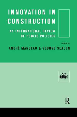 Innovation in Construction: An International Review of Public Policies de Andre Manseau