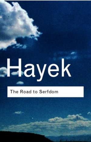 The Road to Serfdom de F.A. Hayek