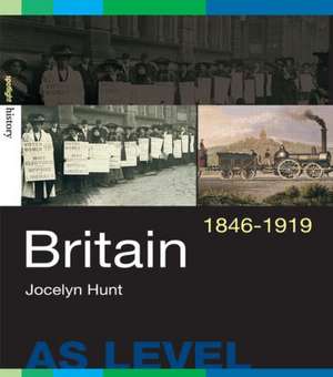 Britain, 1846-1919 de Jocelyn Hunt