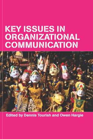 Key Issues in Organizational Communication de Owen Hargie