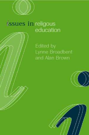 Issues in Religious Education de Lynne Broadbent