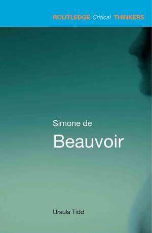 Simone de Beauvoir de Ursula Tidd