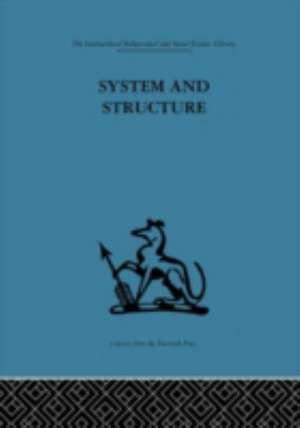 System and Structure: Essays in communication and exchange second edition de Anthony Wilden