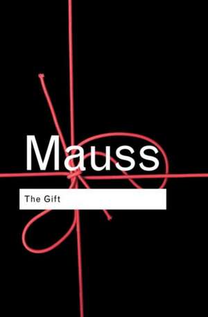 The Gift: The Form and Reason for Exchange in Archaic Societies de Marcel Mauss
