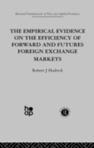 The Empirical Evidence on the Efficiency of Forward and Futures Foreign Exchange Markets de R. Hodrick