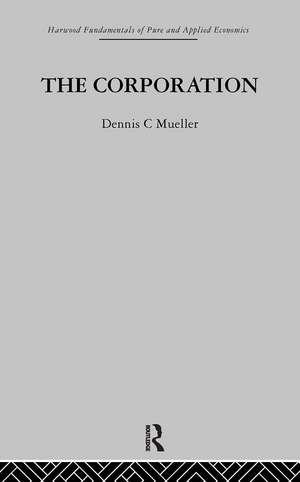 The Corporation: Growth, Diversification and Mergers de Dennis C. Mueller