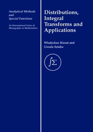 Distribution, Integral Transforms and Applications de W. Kierat