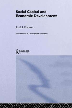 Social Capital and Economic Development de Patrick François