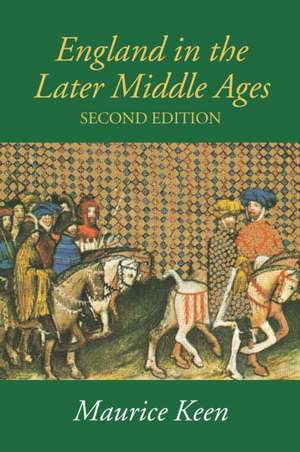 England in the Later Middle Ages de Maurice Keen