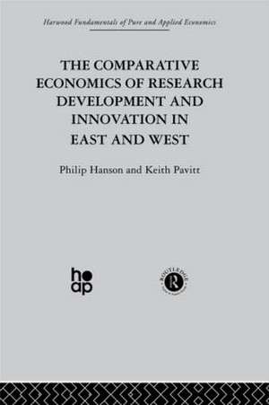 The Comparative Economics of Research Development and Innovation in East and West de Professor Philip Hanson