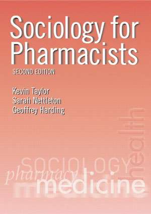 Sociology for Pharmacists: An Introduction de Kevin M. G. Taylor