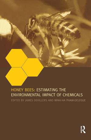 Honey Bees: Estimating the Environmental Impact of Chemicals de James Devillers