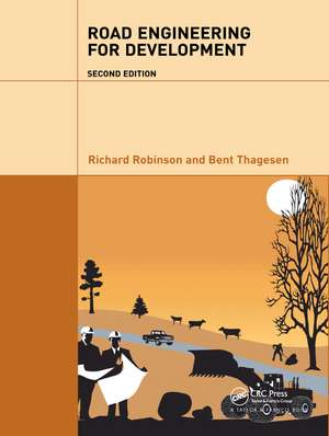 Road Engineering for Development de Richard Robinson